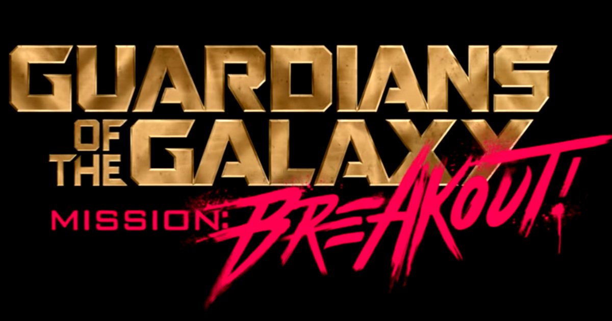 guardians galaxy mission breakout disney